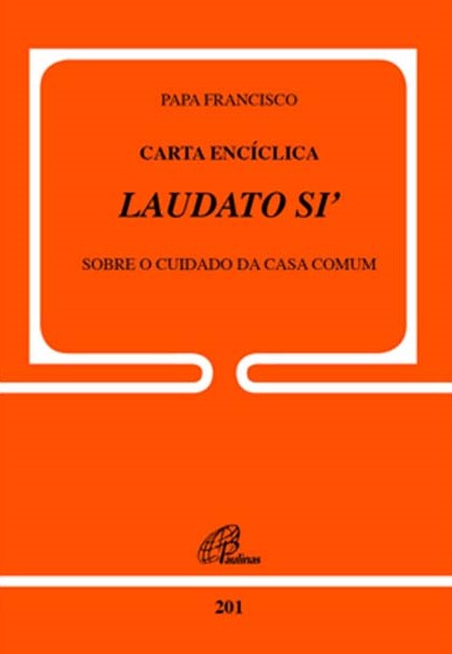 Carta Encíclica Laudato Si - Doc.201